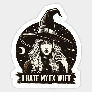 I hate my ex witchy wife Sticker